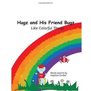 Teach Colors Book for Kids  HUGZ & BUGZ by Angelina Dunbar 2015 Rhyming Story